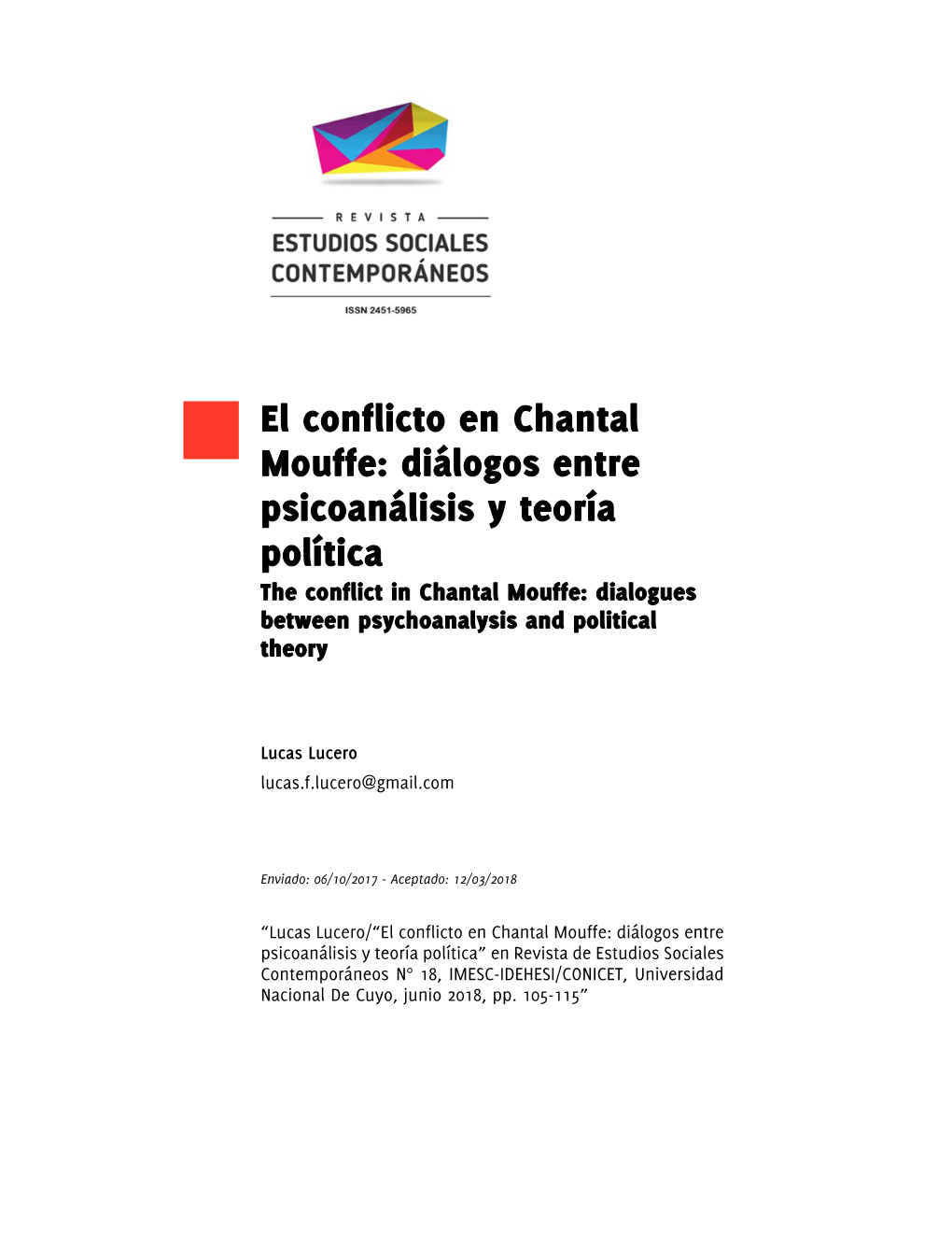 El Conflicto En Chantal Mouffe: Diálogos Entre Psicoanálisis Y Teoría Política the Conflict in Chantal Mouffe: Dialogues Between Psychoanalysis and Political Theory