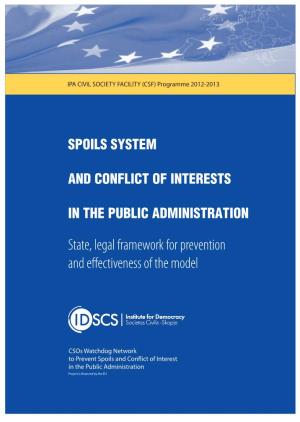 SPOILS SYSTEM and CONFLICT of INTERESTS in the PUBLIC ADMINISTRATION State, Legal Framework for Prevention and Effectiveness of the Model