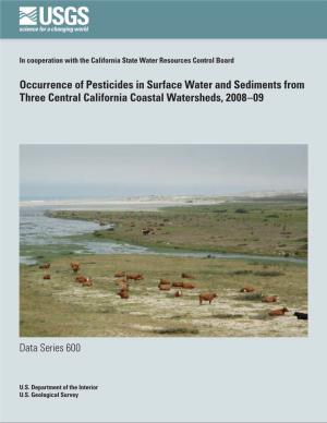 Occurrence of Pesticides in Surface Water and Sediments from Three Central California Coastal Watersheds, 2008–09