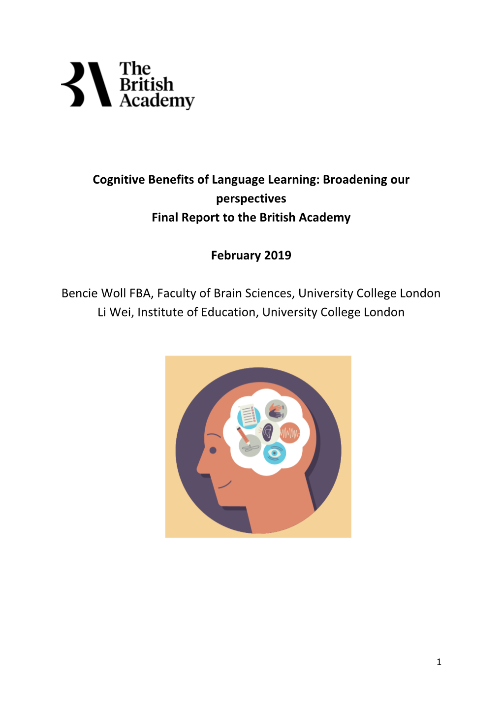 Cognitive Benefits of Language Learning: Broadening Our Perspectives Final Report to the British Academy February 2019 Bencie Wo