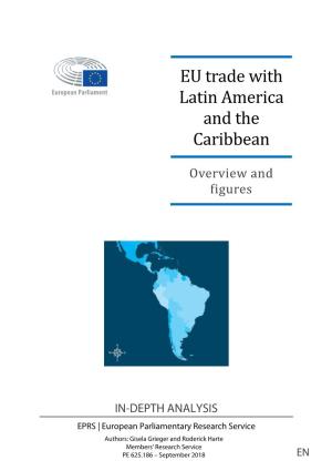 EU Trade with Latin America and the Caribbean: Overview and Figures Page 1 of 34