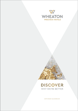 2019/2020 GUIDEBOOK Discover Wheaton Precious Metals
