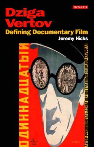Dziga Vertov Published and Forthcoming in KINO: the Russian Cinema Series