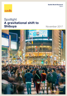 Spotlight a Gravitational Shift to Shibuya November 2017