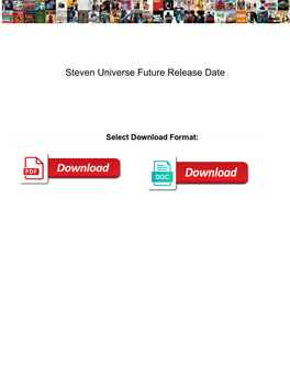 Steven Universe Future Release Date