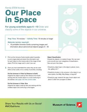 Our Place in Space for Young Scientists Ages 6 –10 Order and Classify Some of the Objects in Our Universe