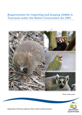 Requirements for Importing and Keeping Wildlife in Tasmania Under the Nature Conservation Act 2002