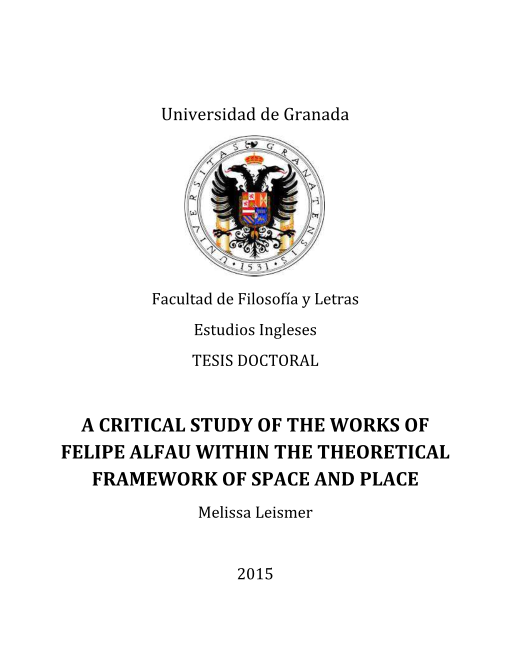 A Critical Study of the Works of Felipe Alfau Within the Theoretical Framework of Space and Place