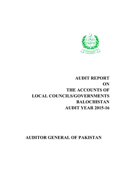 Audit Report on the Accounts of Local Councils/Governments Balochistan Audit Year 2015-16