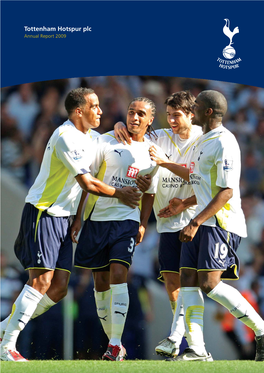 Annual Report 2009 “ WE HAVE MADE SIGNIFICANT PROGRESS in DELIVERING on OUR LONG-TERM VISION for the CLUB