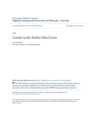 Gender in the Slasher Film Genre Brandon Bosch University of Nebraska-Lincoln, Bbosch2@Unl.Edu