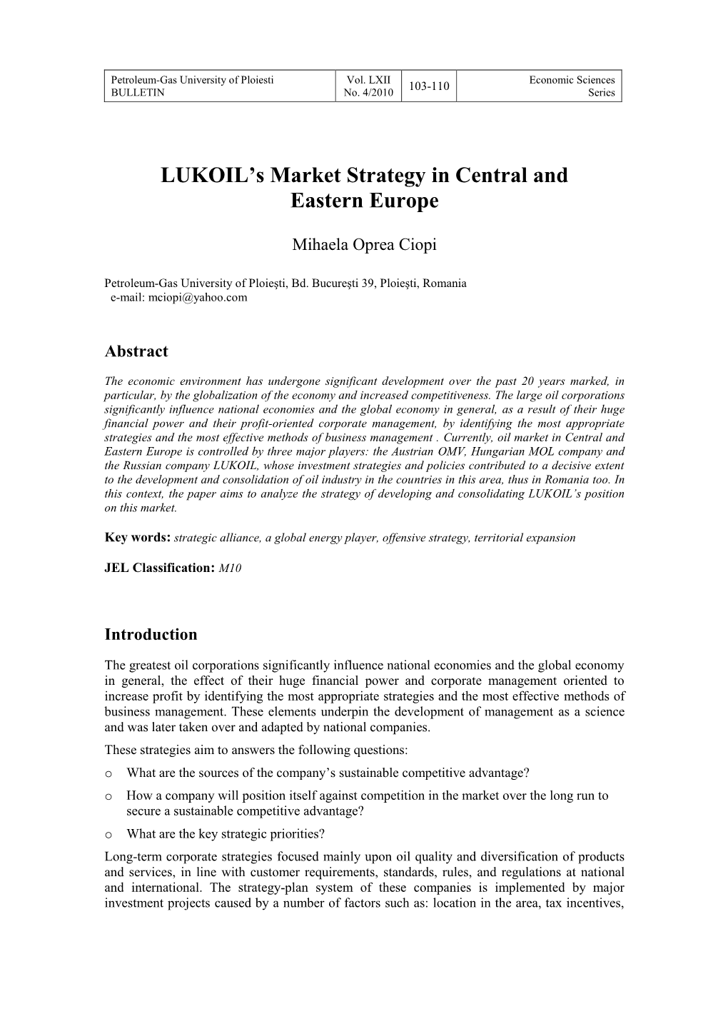 LUKOIL's Market Strategy in Central and Eastern Europe 105 O Increasing the Number of Filling Stations for Petroleum Products in Russia and Other Countries