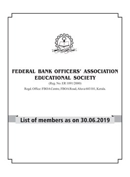 List of Members As on 30.06.2019 FBOAES List of Members As on 30-06-2019 Membership Membership Sl PF Certificate Name Sl PF Certificate Name No No No