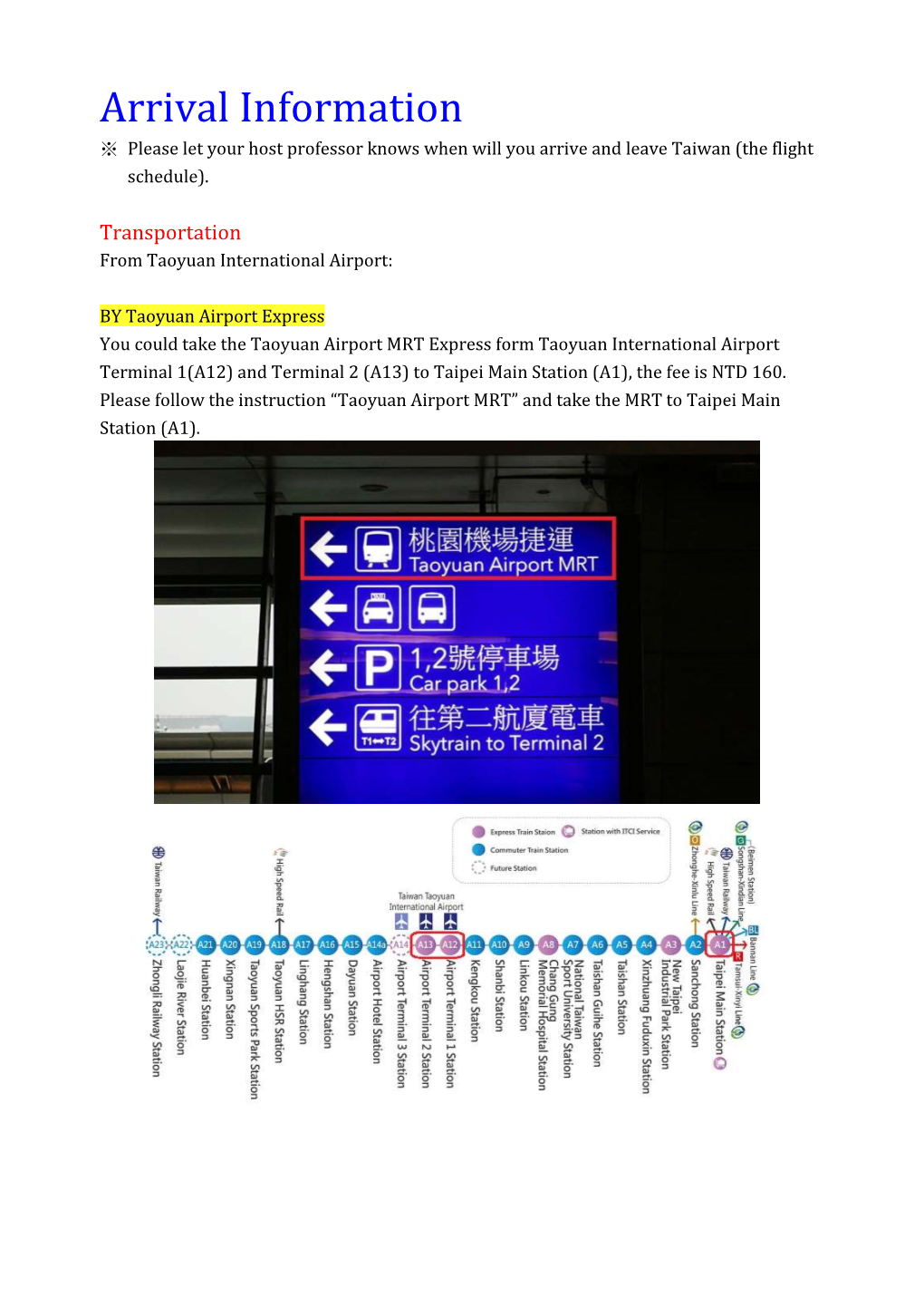 Arrival Information ※ Please Let Your Host Professor Knows When Will You Arrive and Leave Taiwan (The Flight Schedule)