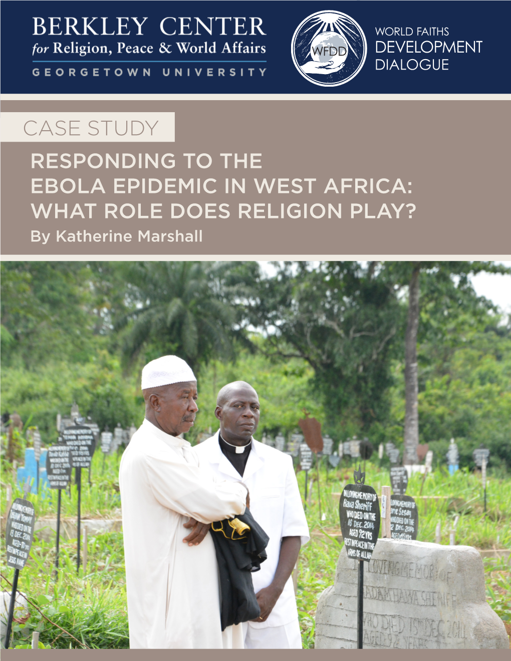 Responding to the Ebola Epidemic in West Africa: What Role Does Religion Play? Case Study