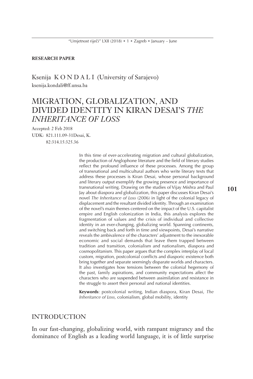 MIGRATION, GLOBALIZATION, and DIVIDED IDENTITY in KIRAN DESAI’S the INHERITANCE of LOSS Accepted: 2 Feb 2018 UDK: 821.111.09-31Desai, K