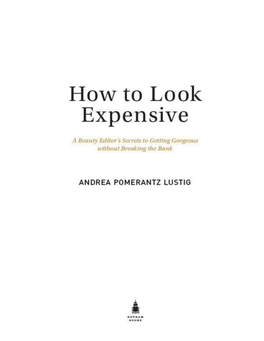 How to Look Expensive: a Beauty Editor\'S Secrets To