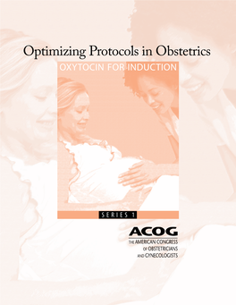 Optimizing Protocols in Obstetrics OXYTOCIN for INDUCTION