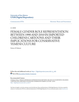FEMALE GENDER ROLE REPRESENTATION BETWEEN 1990 and 2010 in IMPORTED CHILDRENS CARTOONS and THEIR IMPLICATIONS for CONSERVATIVE YEMENI CULTURE Fatima Al-Hattami