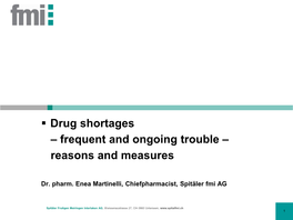 Drug Shortages – Frequent and Ongoing Trouble – Reasons and Measures