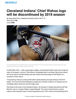 Cleveland Indians' Chief Wahoo Logo Will Be Discontinued by 2019 Season by Associated Press, Adapted by Newsela Staﬀ on 02.01.18 Word Count 750 Level 1040L