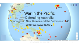War in the Pacific Defending Australia Campaigns in New Guinea and the Solomons 1943 What We Now Know 2