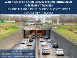 Widening the Health Lens in the Environmental Assessment Process Lessons Learned in the George Massey Tunnel Replacement Project