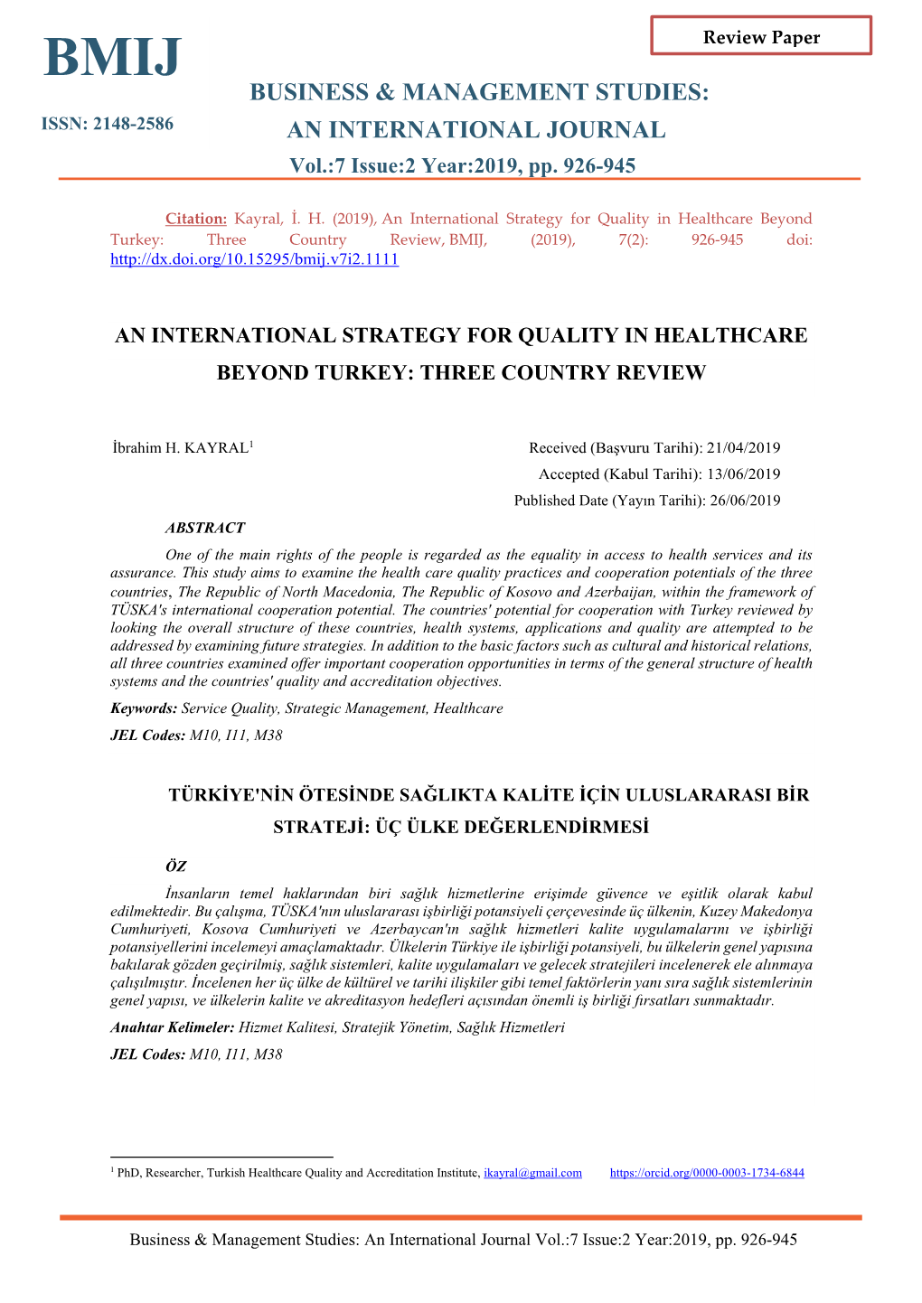 An International Strategy for Quality in Healthcare Beyond Turkey: Three Country Review, BMIJ, (2019), 7(2): 926-945 Doi
