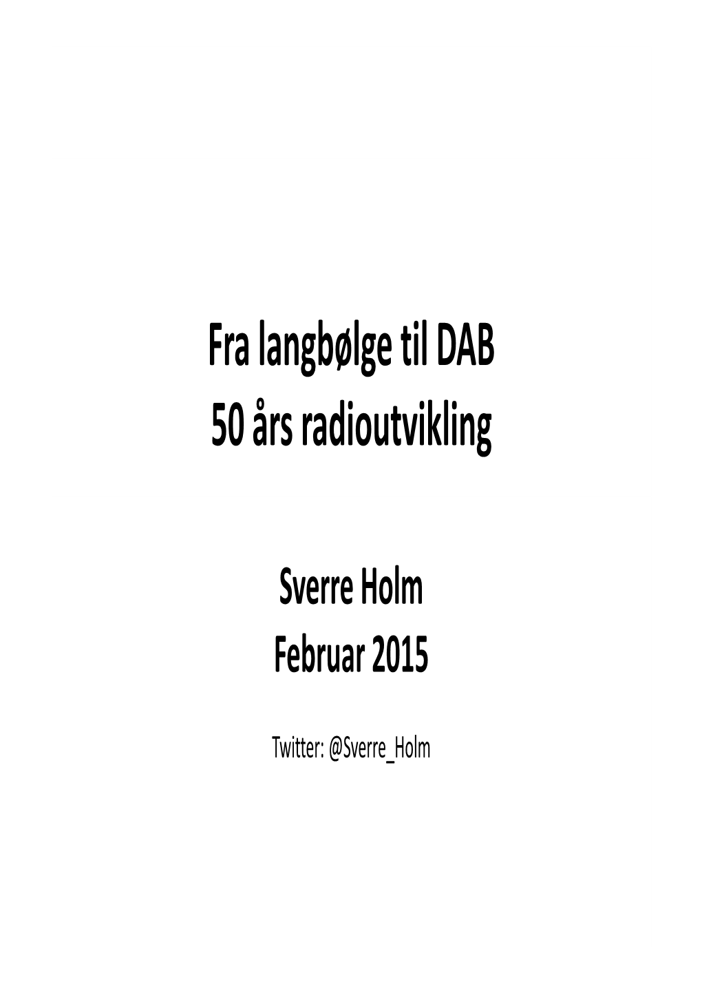 Fra Langbølge Til DAB 50 Års Radioutvikling