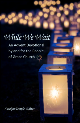 While We Wait an Advent Devotional by and for the People of Grace Church