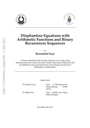 Diophantine Equations with Arithmetic Functions and Binary Recurrences Sequences
