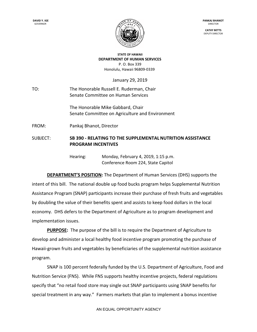 January 29, 2019 TO: the Honorable Russell E. Ruderman, Chair Senate Committee on Human Services the Honorable Mike Gabbard