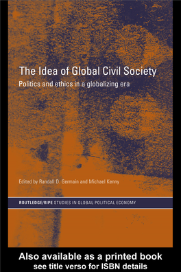 The Idea of Global Civil Society: Politics and Ethics in a Globalizing