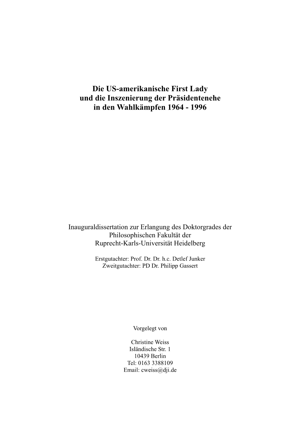 Die US-Amerikanische First Lady Und Die Inszenierung Der Präsidentenehe in Den Wahlkämpfen 1964 - 1996