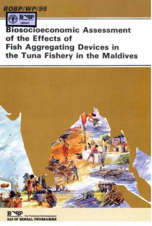 Biosocioeconomic Assessment of the Effects of Fish Aggregating Devices in the Tuna Fishery in the Maldives