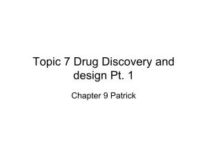 Topic 7 Drug Discovery and Design Pt. 1