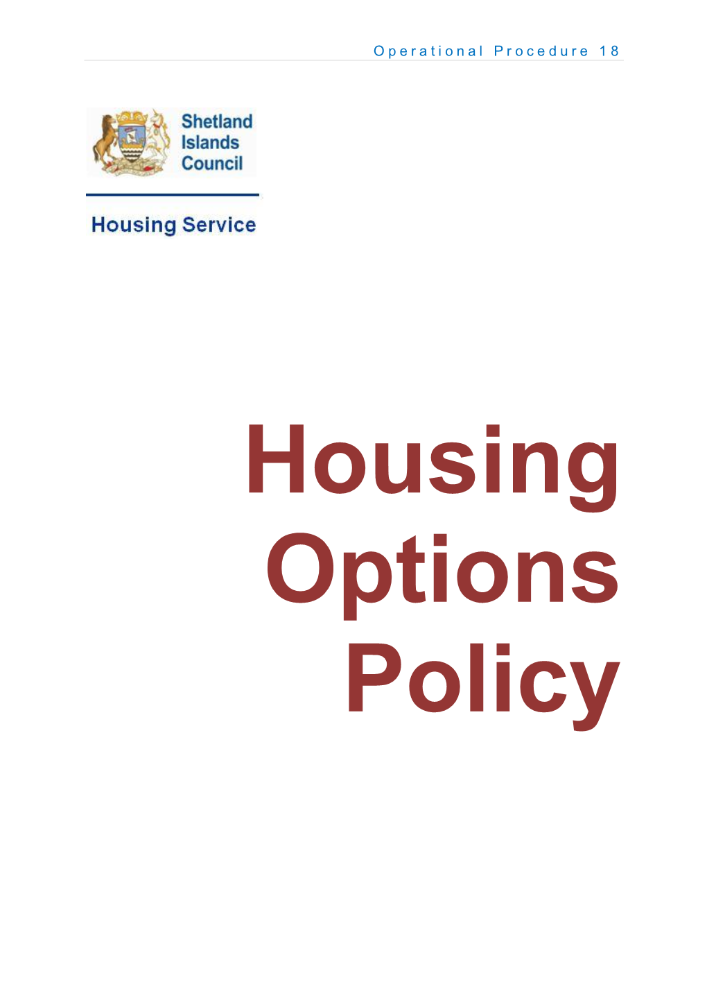 Housing Options Policy Will Be Supplemented with Substantial Staff Guidance to Ensure the Service Delivered to Applicants Is Fair, Consistent and Person-Centred