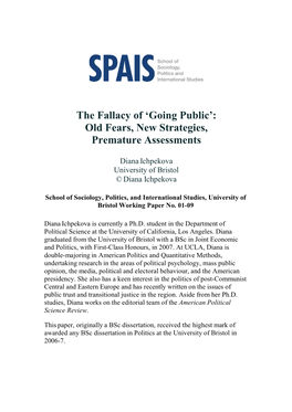 The Fallacy of 'Going Public': Old Fears, New Strategies, Premature Assessments
