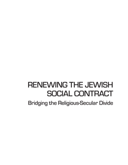 RENEWING the JEWISH SOCIAL CONTRACT Bridging the Religious-Secular Divide
