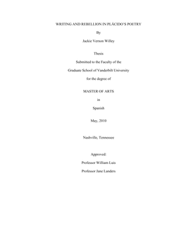 WRITING and REBELLION in PLÁCIDO's POETRY by Jackie Vernon Willey Thesis Submitted to the Faculty of the Graduate School of V