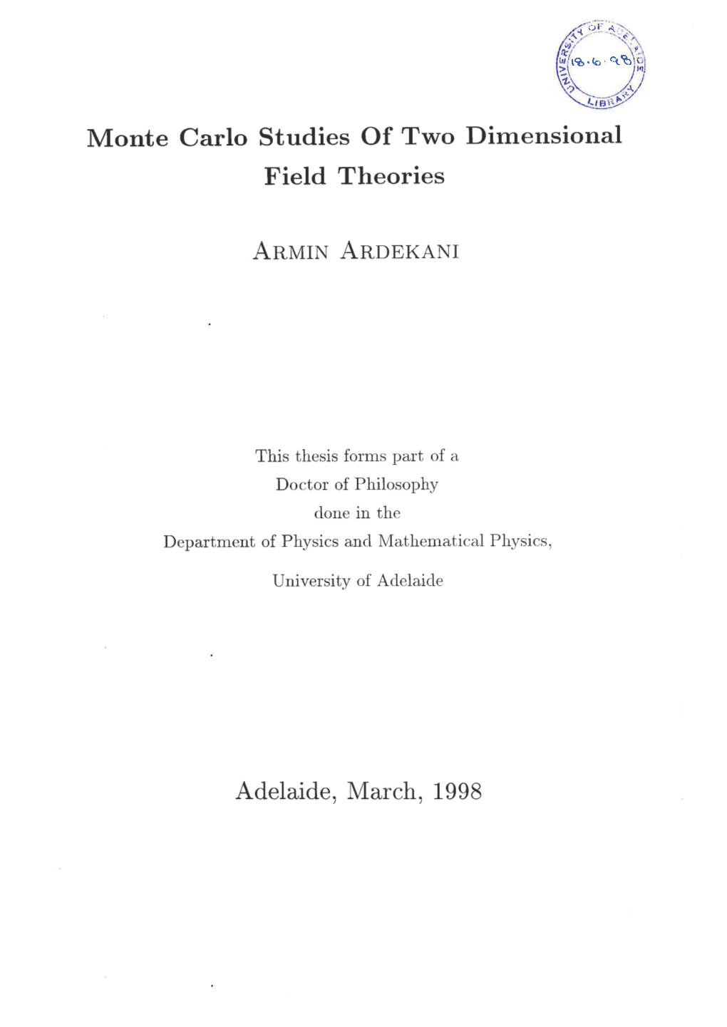 Monte Carlo Studies of Two Dimensional Field Theories