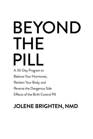 JOLENE BRIGHTEN, NMD This Book Contains Advice and Information Relating to Health Care