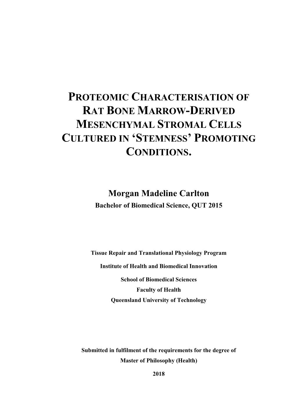 Proteomic Characterisation of Rat Bone Marrow-Derived Mesenchymal Stromal Cells Cultured in ‘Stemness’ Promoting Conditions