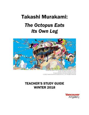 Takashi Murakami: the Octopus Eats Its Own Leg