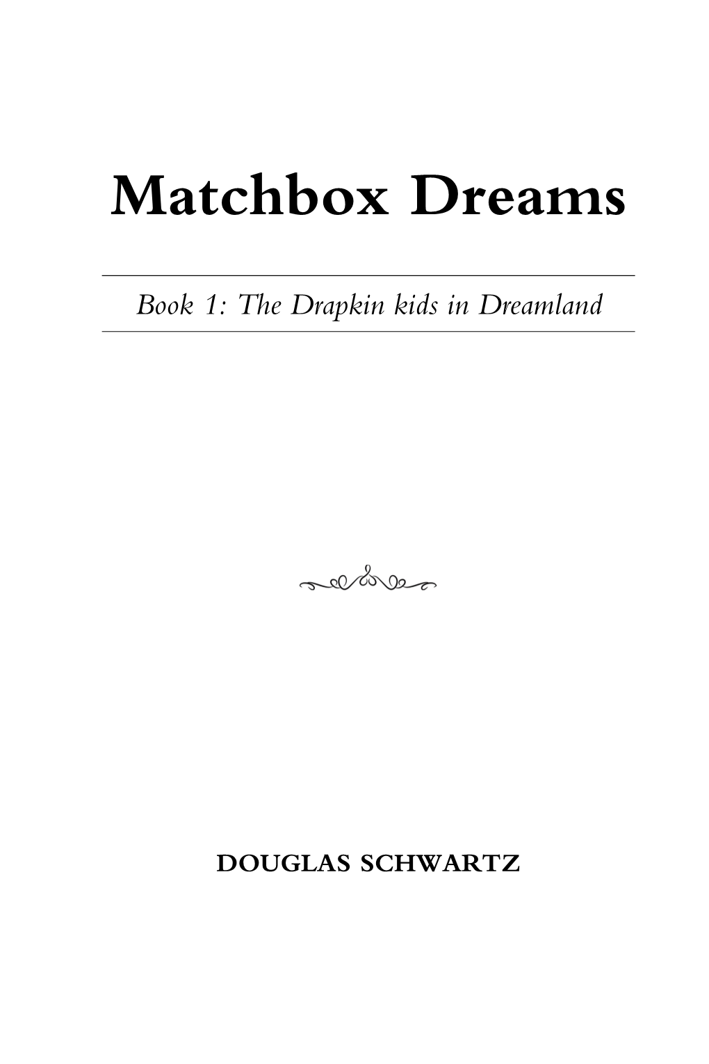 Matchbox Dreams