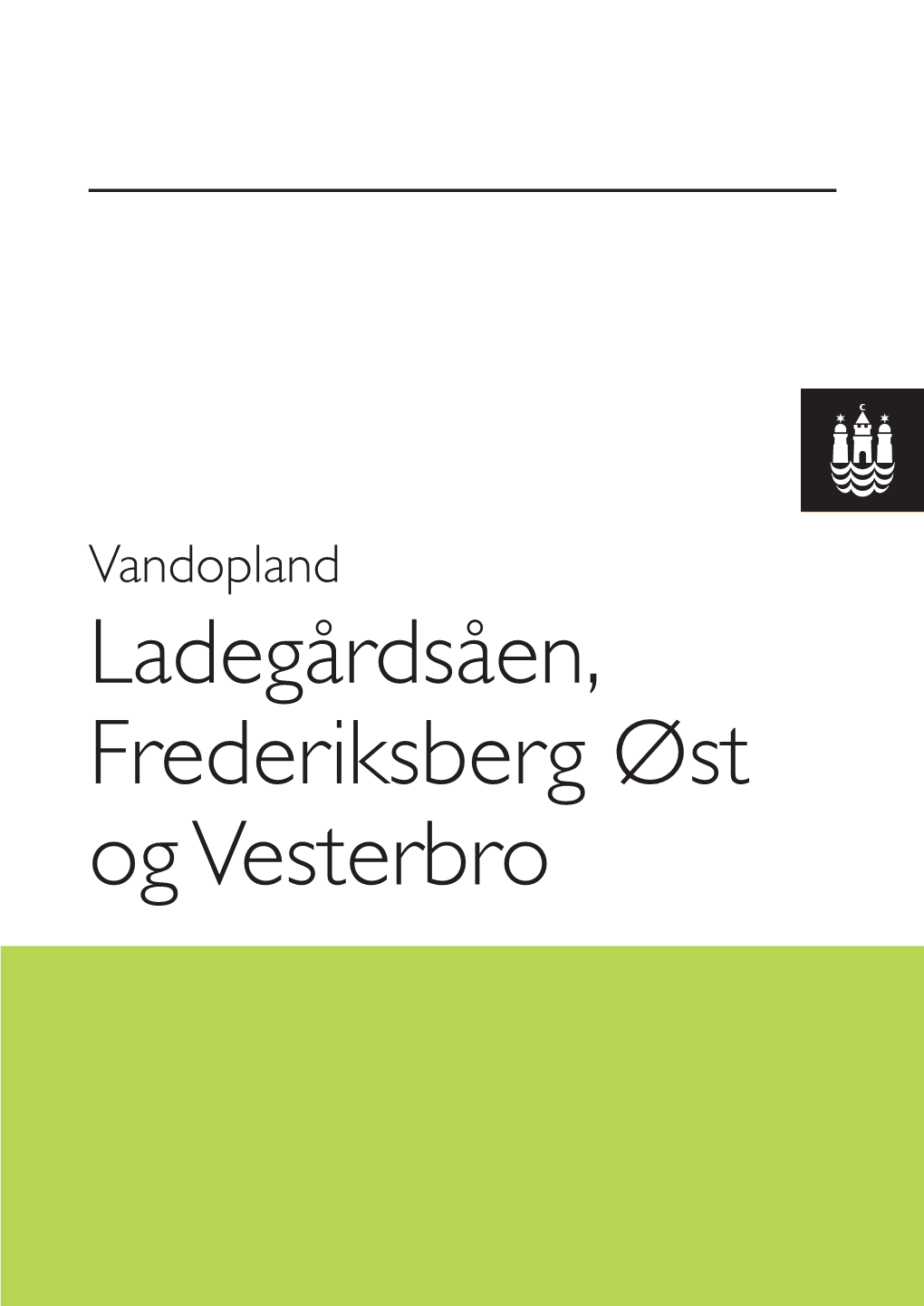 Vandopland Ladegårdsåen, Frederiksberg Øst Og Vesterbro