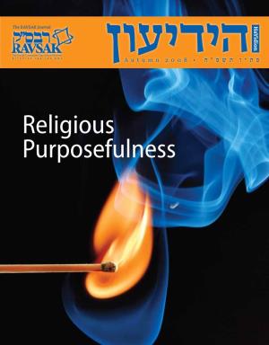 Religious Purposefulness Hayidion: the RAVSAK Journal Is a Publication of RAVSAK: the Jewish Community Day School This Issue: Network