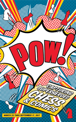 POW! Capturing Superheroes, Chess & Comics Exhibition Brochure