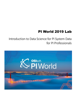 PI World 2019 Lab Introduction to Data Science for PI System Data For