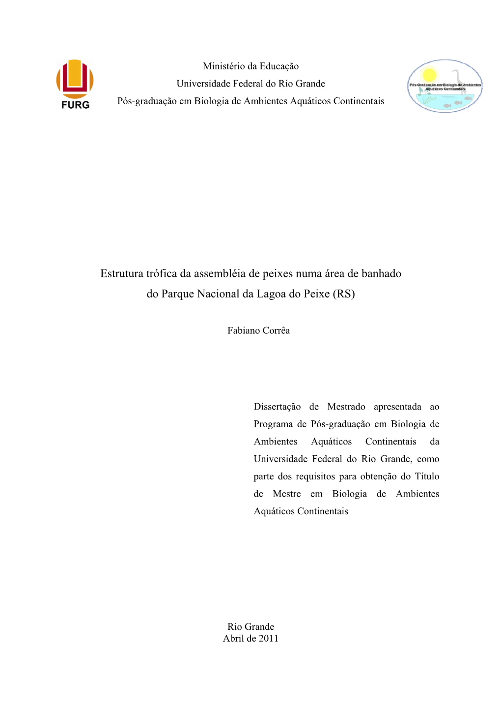 Estrutura Trófica Da Assembléia De Peixes Numa Área De Banhado Do Parque Nacional Da Lagoa Do Peixe (RS)